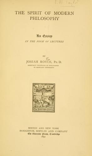 Josiah Royce: The  spirit of modern philosophy (1892, Houghton Mifflin Company, The Riverside Press Cambridge)