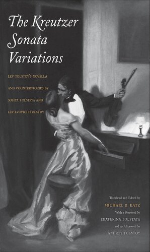 Leo Tolstoy: Kreutzer Sonata Variations (2014, Yale University Press)