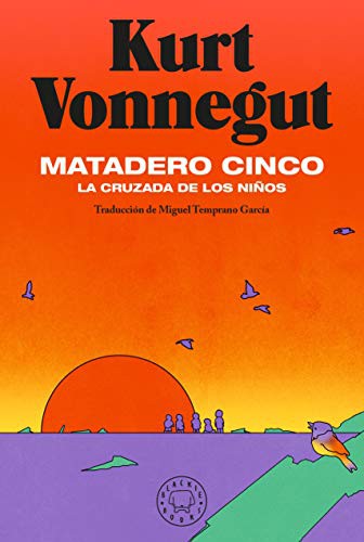 Kurt Vonnegut, Miguel Temprano García, María Medem: Matadero cinco (Hardcover, Spanish language, Blackie Books)