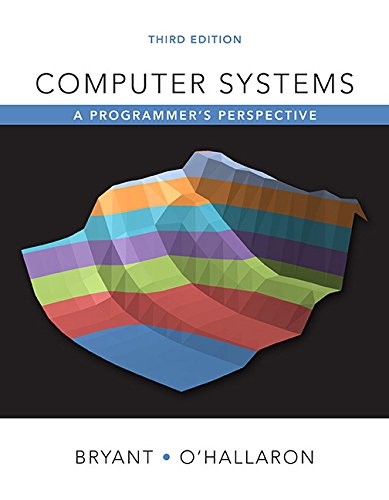 Randal E. Bryant, David R. O'Hallaron: Computer Systems: A Programmer's Perspective (3rd Edition) (2015, Pearson)