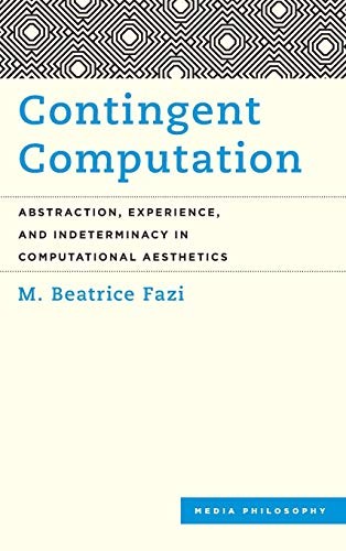 M. Beatrice Fazi: Contingent Computation (Hardcover, Rowman & Littlefield International)