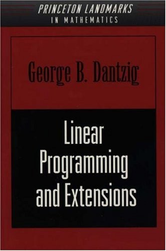 George B. Dantzig: Linear Programming and Extensions (1963, Princeton University Press)