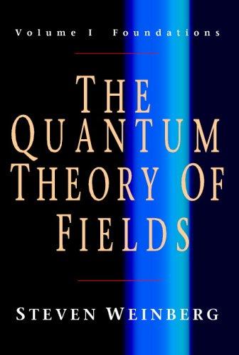 Steven Weinberg: The Quantum Theory of Fields, Volume 1 (Paperback, Cambridge University Press)