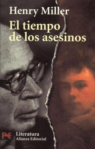 Henry Miller: El tiempo de los asesinos (Paperback, Spanish language, Alianza (Buenos Aires, AR))