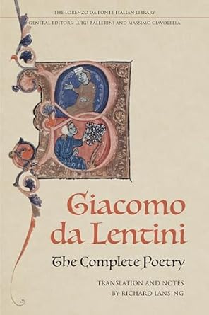 Giacomo da Lentini: The Complete Poetry of Giacomo da Lentini (Paperback, 2018, UNIVERSITY OF TORONTO PRESS)