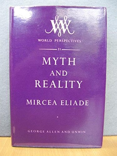 Mircea Eliade: Myth and reality. (1964, Allen & Unwin, George Allen & Unwin, Ltd.)