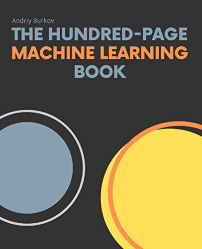 Andriy Burkov: The Hundred-Page Machine Learning Book (Paperback, Andriy Burkov)