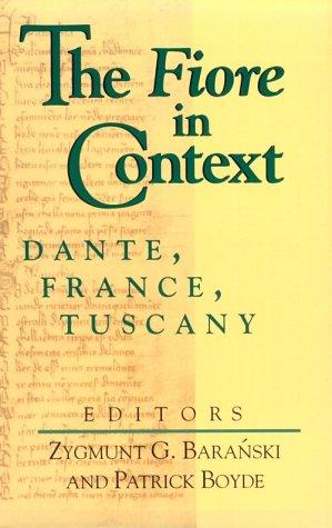 Zygmunt G. Barański, Patrick Boyde: The Fiore in Context (Paperback, University of Notre Dame Press)