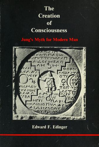 Edward F. Edinger: The Creation of Consciousness (1984, Inner City Books)