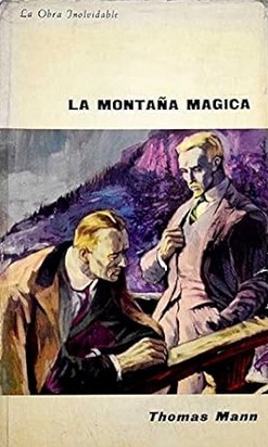 Thomas Mann: La montaña mágica (Hardcover, Spanish language, 1962, Plaza & Janés)