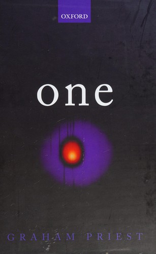 Graham Priest: One (2014, Oxford University Press)