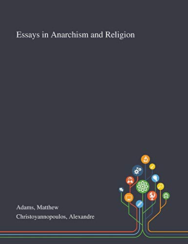 Alexandre Christoyannopoulos, Adams Matthew: Essays in Anarchism and Religion (Paperback, Saint Philip Street Press)