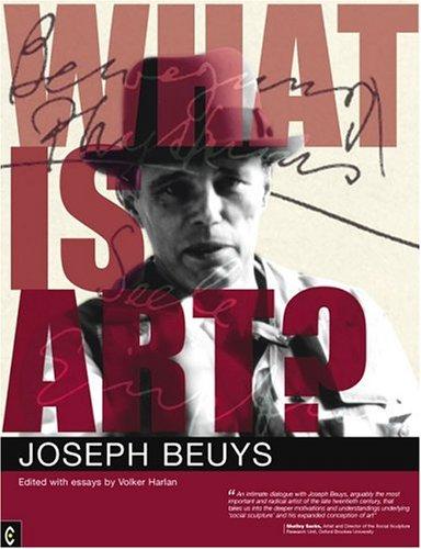 Joseph Beuys: WHAT IS ART?: CONVERSATION WITH JOSEPH BEUYS; ED. BY VOLKER HARLAN. (Undetermined language, 2004, CLAIRVIEW BOOKS)