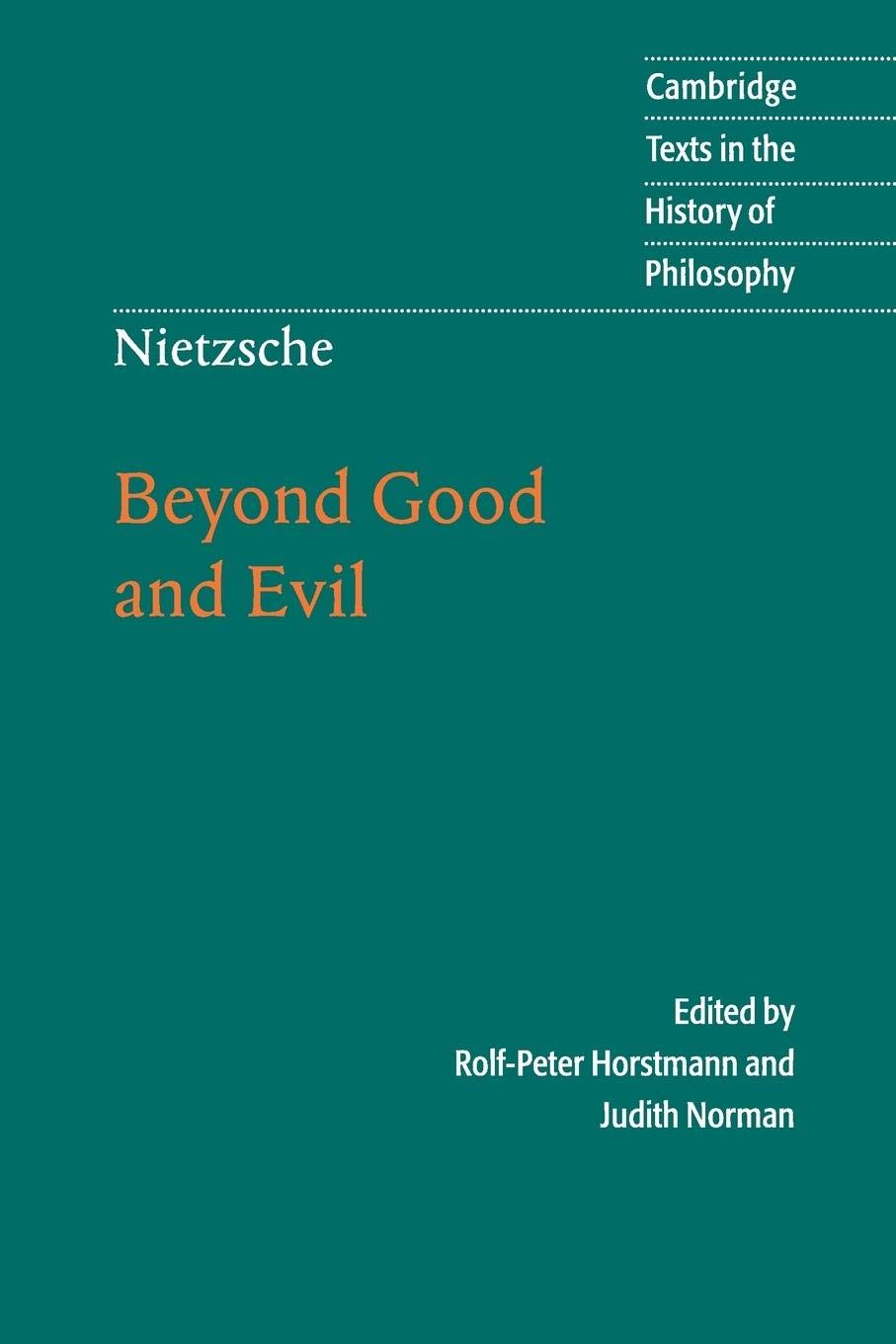 Friedrich Nietzsche, Rolf-Peter Horstmann, Judith Norman: Beyond Good and Evil (2001, Cambridge University Press)