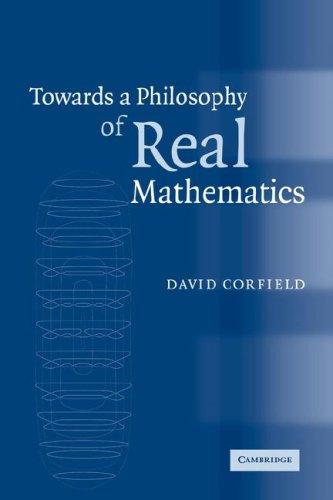 David Corfield: Towards a Philosophy of Real Mathematics (Paperback, Cambridge University Press)