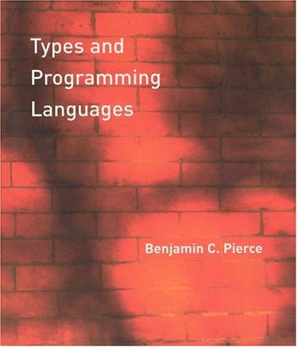 Benjamin C. Pierce: Types and Programming Languages (Hardcover, The MIT Press)