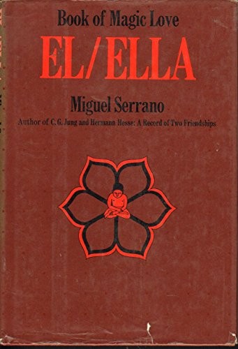 Miguel Serrano: EL/ELLA (1972, Harper & Row)