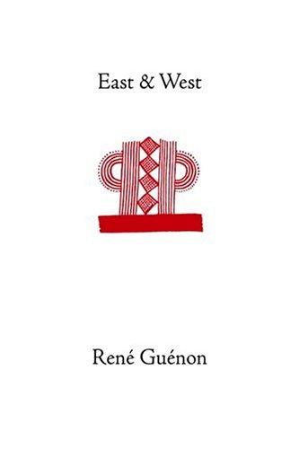 René Guénon: East and West (Paperback, 2004, Sophia Perennis)