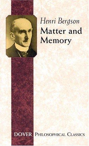 Henri Bergson: Matter and memory (2004)