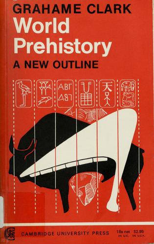 Grahame Clark: World prehistory (1969, Cambridge U.P.)