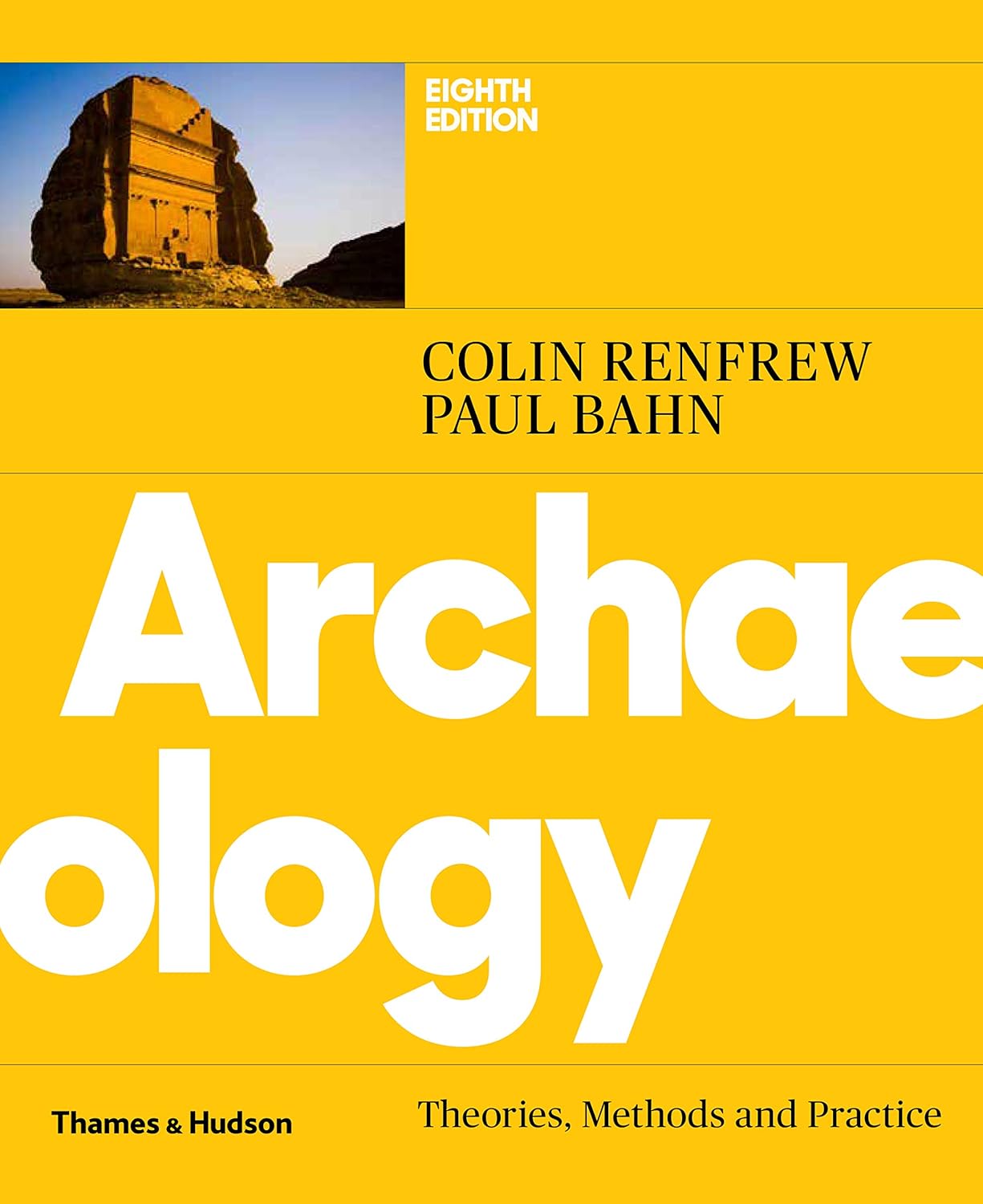 Colin Renfrew, Paul G. Bahn: Archaeology (Paperback, 2020, Thames & Hudson)