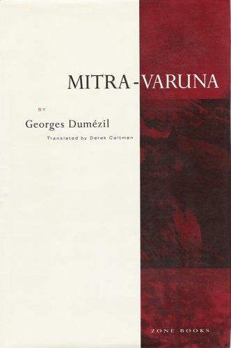 Georges Dumézil: Mitra-Varuna (Hardcover, Zone Books)