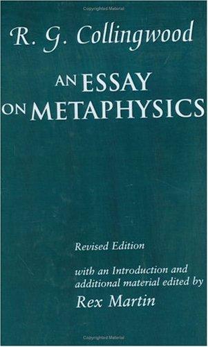 R. G. Collingwood: An essay on metaphysics (1998, Clarendon Press, Oxford University Press)