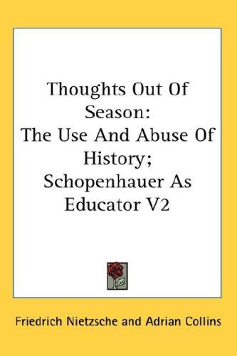 Friedrich Nietzsche: Thoughts Out Of Season (Hardcover, Kessinger Publishing, LLC)