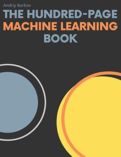 Andriy Burkov: The Hundred-Page Machine Learning Book (Hardcover, Andriy Burkov)