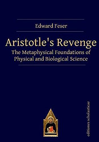 Edward Feser: Aristotle's Revenge (Paperback, EDITIONES SCHOLASTICAE)