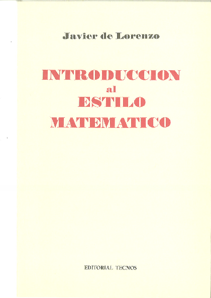 Javier de Lorenzo: Introducción al Estilo Matemático (Spanish language, 1971, Tecnos)