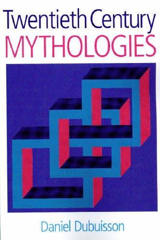 Daniel Dubuisson: Twentieth Century Mythologies (Paperback, Equinox Publishing)