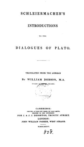 Friedrich Schleiermacher: Schleiermacher's Introductions to the Dialogues of Plato (1836, Cambridge J. & J.J. Deighton, J. & J.J. Deighton)