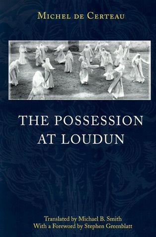 Michel de Certeau: The Possession at Loudun (2000, University of Chicago Press)