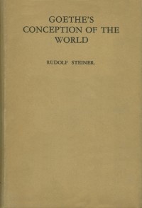 Rudolf Steiner: Goethe's Conception of the World (Paperback, Kessinger Publishing)