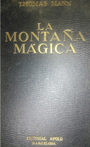 Thomas Mann: La montaña mágica (Hardcover, Spanish language, 1937, Apolo)