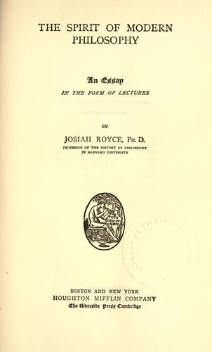 Josiah Royce: The  spirit of modern philosophy (1920, Houghton Mifflin)