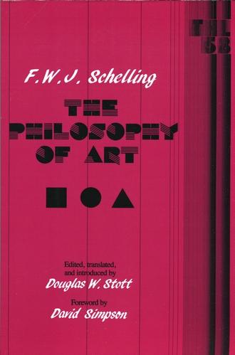 Friedrich Wilhelm Joseph von Schelling, Douglas W. Stott: The Philosophy of Art (Paperback, 1989, University of Minnesota Press)