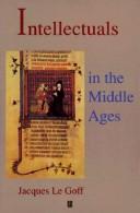 Jacques Le Goff: Intellectuals in the Middle Ages (1993, Blackwell)