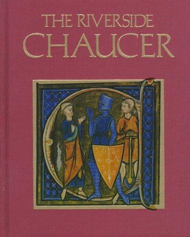 Geoffrey Chaucer, Larry Benson: The Riverside Chaucer (1987, Houghton Mifflin Co.)