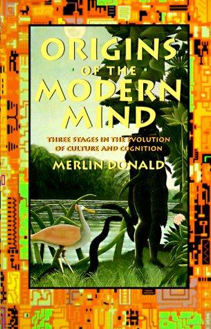 Merlin Donald: Origins of the Modern Mind (Paperback, 1993, Harvard University Press)