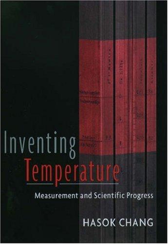 Hasok Chang: Inventing Temperature (Oxford University Press, USA)