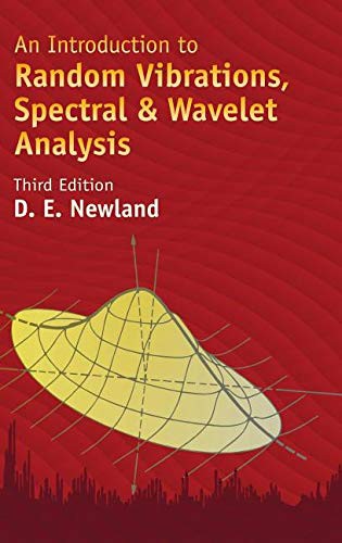 D. E. Newland: An Introduction to Random Vibrations, Spectral & Wavelet Analysis (Hardcover, Dover Publications)