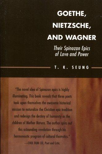 T.K. Seung: Goethe, Nietzsche, and Wagner (Paperback, Lexington Books)