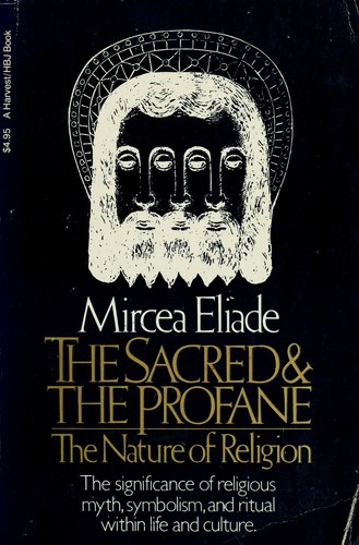 Mircea Eliade: The Sacred and the profane