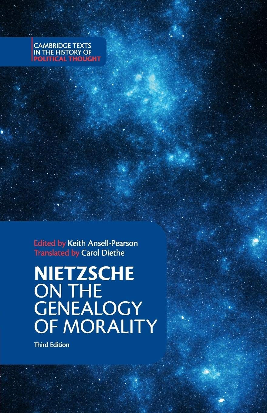 Friedrich Nietzsche, Keith Ansell-Pearson, Carol Diethe: On the Genealogy of Morality (2017, Cambridge University Press)