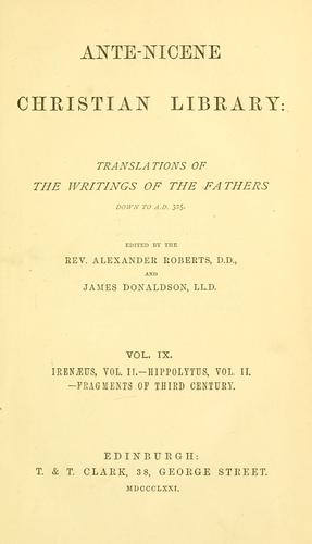 Saint Irenaeus, Bishop of Lyon: The Writings of Irenaeus (1871, T. & T. Clark)