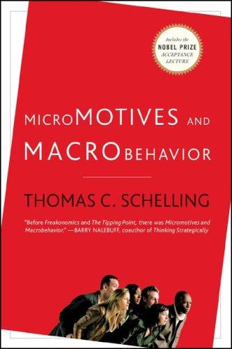 Thomas C. Schelling: Micromotives and macrobehavior (2007, W.W. Norton & Co.)