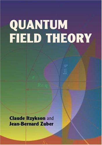 Claude Itzykson: Quantum field theory (2005, Dover Publications)