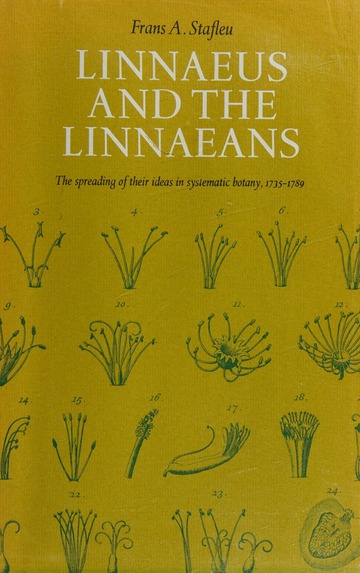 Frans Antonie Stafleu: Linnaeus and the Linnaeans (1971, Oosthoek)